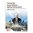 T�rkiyede Sosyal Bilgiler E�itimi (1923-2025)  Pegem Akademi Yay�nc�l�k