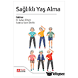 Sa�l�kl� Ya� Alma  Pegem Akademi Yay�nc�l�k