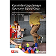 Kuramdan Uygulamaya Oyunlar�n E�itici G�c�  Pegem Akademi Yay�nc�l�k