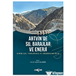 Artvin`de Su, Barajlar ve Enerji Ak�a� Yay�nlar�