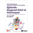 Aileler, ��retmenler ve S�nav D�nemi ��rencileri ��in Uygulamal� E�itimde Duygusal Zeka ve Motivasyon  Pegem Akademi Yay�nc�l�k