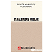 Yeralt�ndan Notlar  Pegem K�lt�r Yay�nlar�