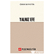 Yaln�z Efe  Pegem K�lt�r Yay�nlar�