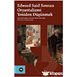 Edward Said Sonras� Oryantalizmi Yeniden D���nmek Vak�fbank K�lt�r Yay�nlar�
