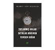 Tozlanm�� An�lar Sat�rlar Aras�nda Yeniden Do�ar Ey Yay�nlar�