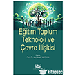 E�itim Toplum Teknoloji ve �evre �li�kisi  An� Yay�nc�l�k