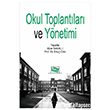 Okul Toplant�lar� ve Y�netimi  An� Yay�nc�l�k
