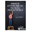 T�rkiye de E�itimin Y�netsel Yolculu�u: Y�zy�l�n Portresi Palme Yay�nevi