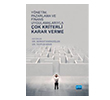 Y�netim, Pazarlama ve Finans Uygulamalar�yla �ok Kriterli Karar Verme Nobel Akademik Yay�nc�l�k