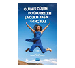 Olumlu D���n Do�ru Beslen Sa�l�kl� Ya�a Gen� Kal Nobel Akademik Yay�nc�l�k