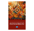 �slam Felsefesi ve Modern Psikolojide �l�m Korkusu Nobel Akademik Yay�nc�l�k