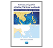K�resel G��lerin Jeopolitik Fay Hatlar� Nobel Akademik Yay�nc�l�k