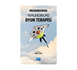 Yap�land�r�lm�� Oyun Terapisi Nobel Akademik Yay�nc�l�k