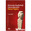 Darende Heyikete�i Mezarl���ndaki Mezar Ta�lar�  Kitabe Yay�nlar�