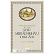 Osmanl� Tasavvuf Hayat�nda Bir Merkez �eyh Murad Buhari Dergah� Kay�han Yay�nlar�