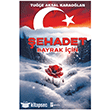 �ehadet - Bayrak ��in Parola Yay�nlar�