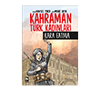 Kahraman T�rk Kad�nlar� Kara Fatma Bilgi Yay�nevi