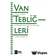 Van Tebli�leri - Van ve �evresi: Toplumsal, Ekonomik ve K�lt�rel Tarihi Konferans� Hrant Dink Vakf� Yay�nlar�