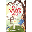 Be� Vakit Bah�e Tima� G�lce �ocuk