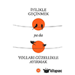 �yilikle Ge�inmek Ya da Yollar� G�zellikle Ay�rmak Diyanet ��leri Ba�kanl���