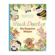Minik Dostlar - Be� Duygunun Hikayesi Yakamoz Yay�nevi