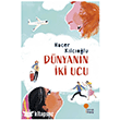 D�nyan�n �ki Ucu G�n����� Kitapl���