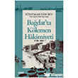 Ba�dat`ta K�lemen Hakimiyeti 1749-1831 �izgi Kitabevi Yay�nlar�
