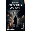 Gri �ehrin G�lgesi Gece Kitapl���