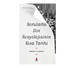 Sorularla Din Sosyolojisinin K�sa Tarihi Kap� Yay�nlar�