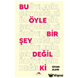 Bu �yle Bir �ey De�il Ki Motto Yay�nlar�