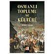 Osmanl� Toplumu ve K�lt�r� Bab�ali K�lt�r Yay�nc�l���