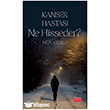 Kanser Hastas� Ne Hisseder? Nobel Bilimsel Eserler