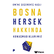 Bosna Hersek Hakk�nda Konu�mad�klar�m�z P�nar Yay�nlar�