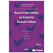 �laca Eri�im Hakk� ve Eri�imin Hukuki Yollar� 2. Bask� Se�kin Yay�nlar�