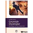 Ge�mi�le Diyaloglar �leti�im Yay�nevi