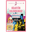 Hilafetin Kald�r�lmas�; Gereklilik mi, Talimat m�? Beyan Yay�nlar�