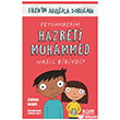 Peygamberim Hazreti Muhammed Nas�l Biriydi? - Eren`in Ak�ll�ca Sorular� Tima� G�lce �lk Gen�