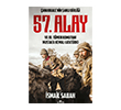 �anakkale`nin �anl� Birli�i 57. Alay ve 19. T�men Komutan� Mustafa Kemal Atat�rk Kronik Kitap