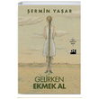 Gelirken Ekmek Al �ermin Ya�ar Do�an Kitap kelepir