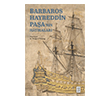 Barbaros Hayreddin Pa�a`n�n Hat�ralar� Ketebe Yay�nlar�