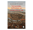 Venedik Viyana ve Osmanl�lar G�neydo�u Avrupa`da �alkant� (1645-1700) Ketebe Yay�nlar�