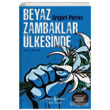 Beyaz Zambaklar �lkesinde �� Bankas� K�lt�r Yay�nlar�
