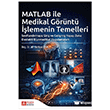 MATLAB �le Medikal G�r�nt� ��lemenin Temelleri Pegem Akademi Yay�nc�l�k