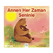Annen Her Zaman Seninle 1001 �i�ek Kitaplar