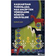 Ka�gar dan Toroslara Has Hacip ten Y�r�klere S�zc�k Hikayeleri �t�ken Ne�riyat