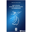Mevl�na`da Estetik, Sanat, Kad�n ve Sembolizm �t�ken Ne�riyat