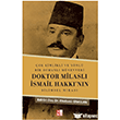 �ok Kimlikli ve Y�nl� Bir Osmanl� M�nevveri Doktor Milasl� �smail Hakk� n�n Bilimsel Miras� Bab�ali K�lt�r Yay�nc�l���