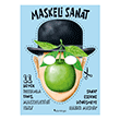Maskeli Sanat - 11 B�y�k Ressamla Tan��, Maskelerini Tak Domingo Yay�nevi