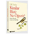 Ku�lar Bize Ne ��retir? Literat�r Hayat
