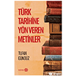 T�rk Tarihine Y�n Veren Metinler Yeditepe Yay�nevi